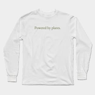 Powered by plants Long Sleeve T-Shirt